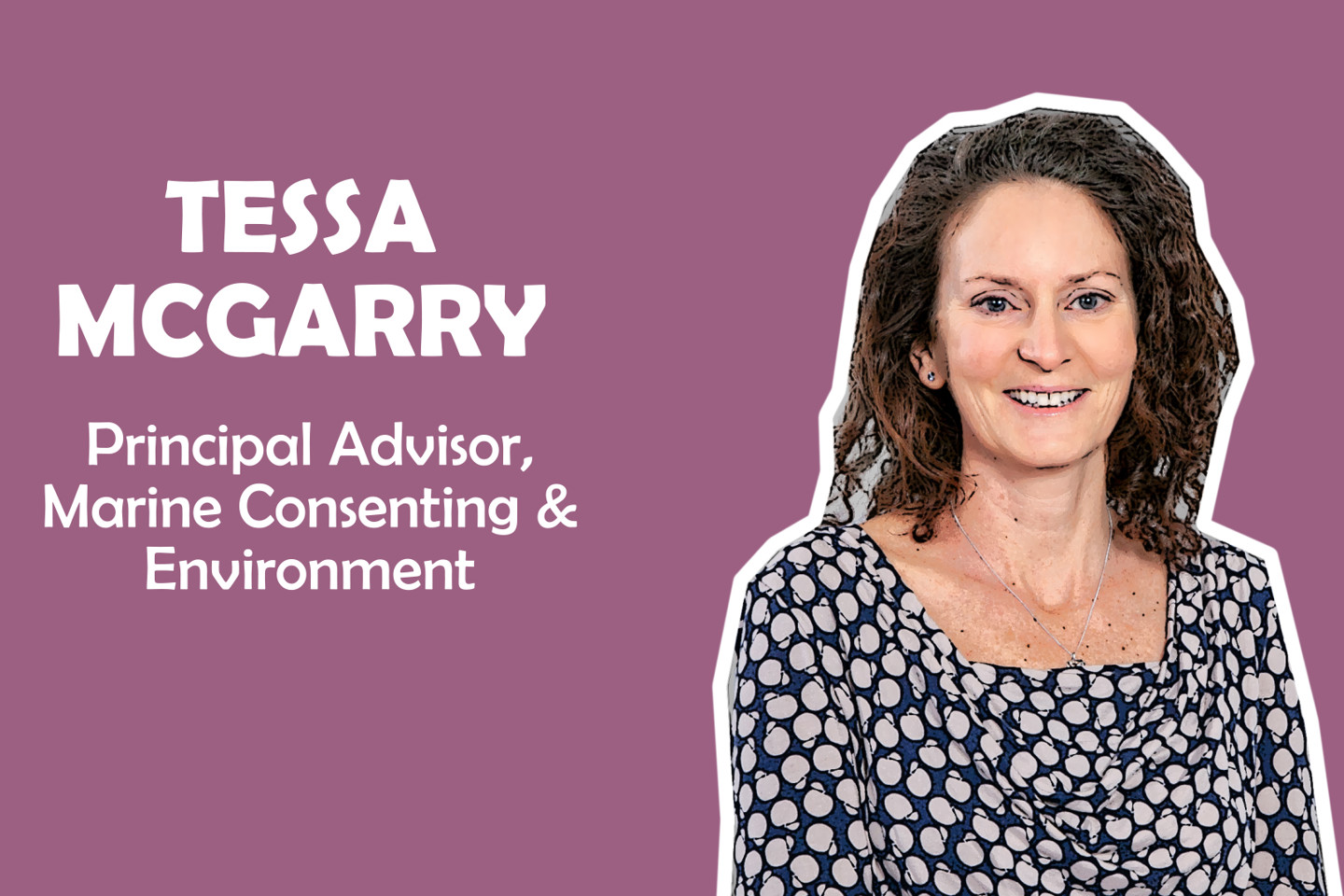 Tess McGarry, Principal Advisor - Marine Consenting & Environment